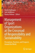 Sports Economics, Management and Policy 25 - Management of Sport Organizations at the Crossroad of Responsibility and Sustainability