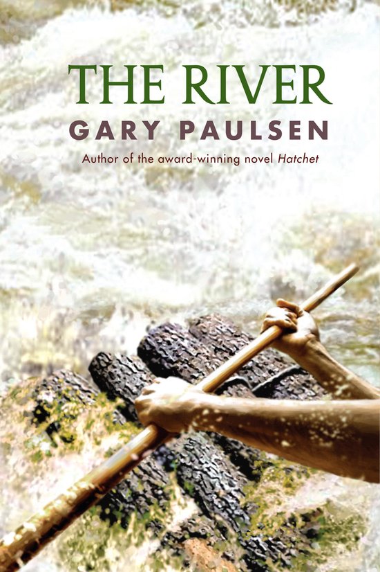 Boek The River van Gary Paulsen, auteur van Hatchet, met op de voorkant handen die een roeiriem vasthouden in snelstromend water.