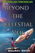 The Stellar Chronicles 1 - Beyond the Celestial Veil(The Stellar Chronicles Book 1)