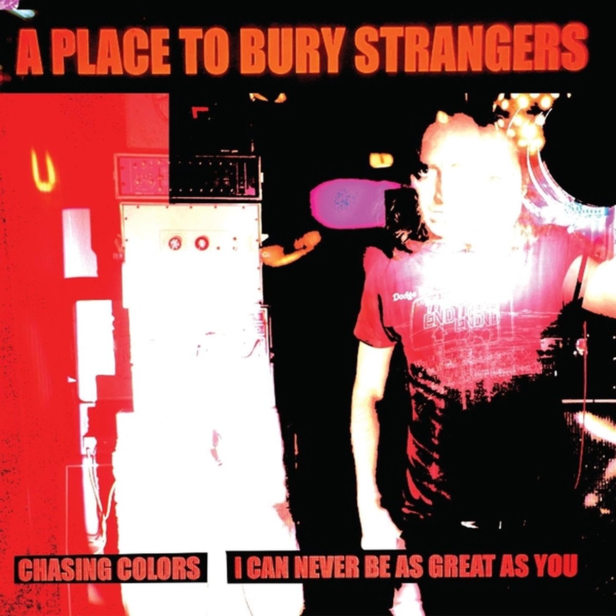 Chasing Colors/I Can Never Be As Great As You Are