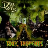 Dead Tree Seeds - Toxic Thoughts (CD)