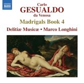 Delitiæ Musicae & Marco Longhini - Gesualdo: Madrigals Book 4 (CD)