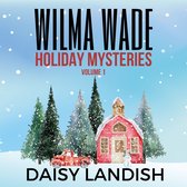 Wilma Wade Holiday Mysteries - Volume 1