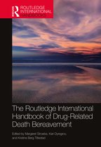Routledge International Handbooks-The Routledge International Handbook of Drug-Related Death Bereavement