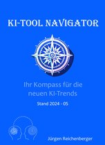 2024-05 3 - KI-Tool Navigator: Ihr Kompass für die neuesten KI-Trends