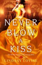 The Secret Society of Governess Spies 1 - Never Blow a Kiss