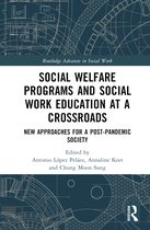 Routledge Advances in Social Work- Social Welfare Programs and Social Work Education at a Crossroads
