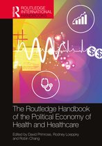Routledge International Handbooks-The Routledge Handbook of the Political Economy of Health and Healthcare
