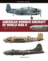 Technical Guides- American Bomber Aircraft of World War II
