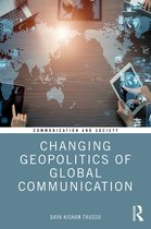 Communication and Society- Changing Geopolitics of Global Communication