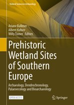 Natural Science in Archaeology- Prehistoric Wetland Sites of Southern Europe