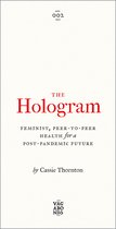 The Hologram Feminist, PeertoPeer Health for a PostPandemic Future Vagabonds
