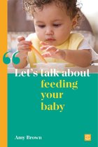 Let's talk about...- Let's talk about feeding your baby