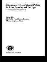 Routledge Studies in the History of Economics - Economic Thought and Policy in Less Developed Europe