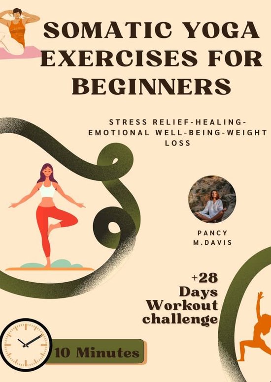 Somatic Yoga Exercises for Beginners (ebook), Pancy M. Davis ...