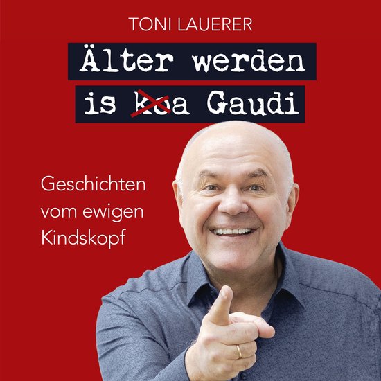 Älter werden is (ko)a Gaudi. - cover