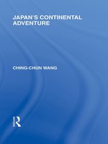 Routledge Library Editions: Japan - Japan's Continental Adventure