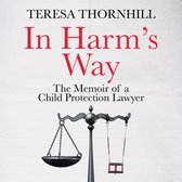 In Harm’s Way: The must read legal memoir of 2024, the untold story of the Family Court. As heard on the BBC5 Live radio show.