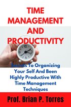 TIME MANAGEMENT AND PRODUCTIVITY