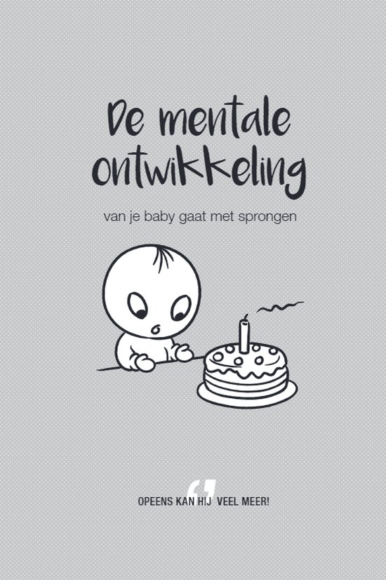 Illustration d'un bébé avec un petit gâteau d'anniversaire. Texte : 'Le développement mental de votre bébé fait des bonds'