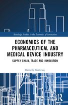 Routledge Studies in the Economics of Innovation- Economics of the Pharmaceutical and Medical Device Industry