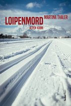Vroni Obergmainer Alpenkrimi 1 - Loipenmord: Alpen-Krimi