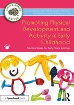 Little Minds Matter- Promoting Physical Development and Activity in Early Childhood