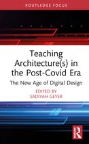 Routledge Focus on Design Pedagogy- Teaching Architecture(s) in the Post-Covid Era