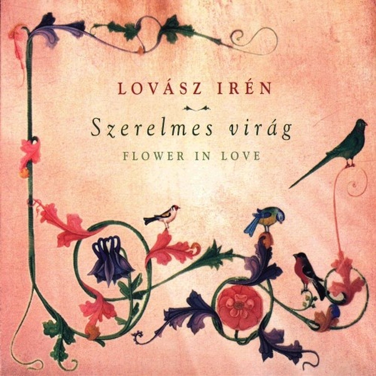 Irén Lovász - Szerelmes virág - Flower In Love (CD)