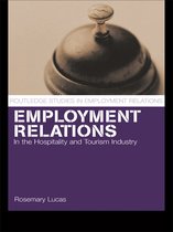 Routledge Studies in Employment Relations - Employment Relations in the Hospitality and Tourism Industries