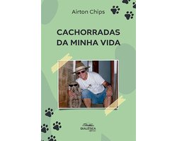 Cachorradas da minha vida