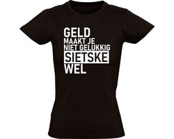 Geld maakt je niet gelukkig maar Sietske wel Dames T-shirt - geld - humor - grappig - relatie - liefde - money