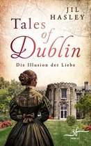 Dublin-Saga 2 - Tales of Dublin: Die Illusion der Liebe