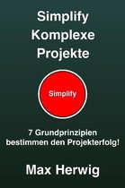 Simplify Komplexe Projekte