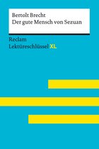Reclam Lektüreschlüssel XL - Der gute Mensch von Sezuan von Bertolt Brecht: Reclam Lektüreschlüssel XL
