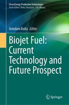 Clean Energy Production Technologies - Biojet Fuel: Current Technology and Future Prospect
