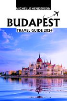 Budapest Travel Guide 2024