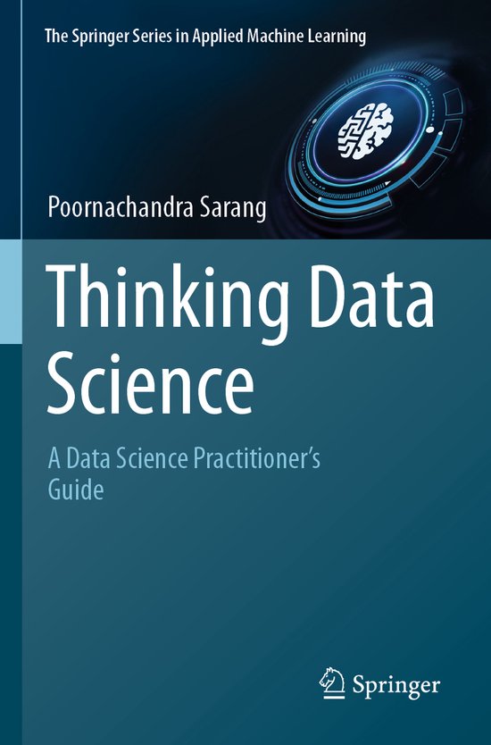 The Springer Series in Applied Machine Learning- Thinking Da ... - cover