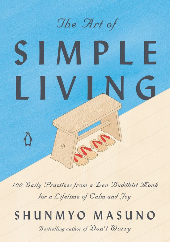 The Art of Simple Living 100 Daily Practices from a Japanese ... - cover