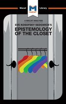 The Macat Library-An Analysis of Eve Kosofsky Sedgwick's Epistemology of the Closet