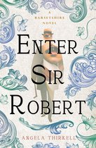 The Barsetshire Novels - Enter Sir Robert