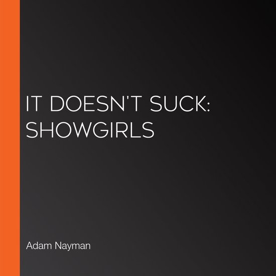 It Doesn't Suck: Showgirls - cover