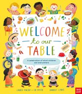 Welcome to Our...- Welcome to Our Table: A Celebration of What Children Eat Everywhere