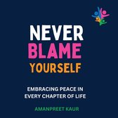 Never Blame Yourself