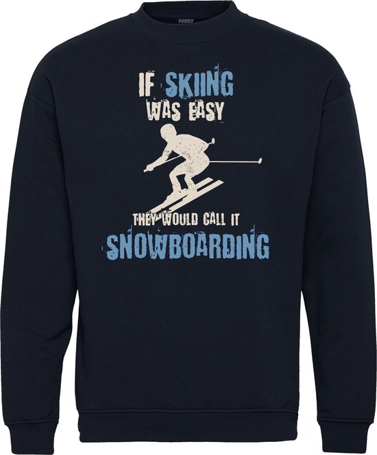 Sweater If Skiing Was Easy | Apres Ski Verkleedkleren | Fout Skipak | Apres Ski Outfit | Navy | maat 152/164