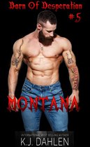 Born Of Desperation 5 - Montana