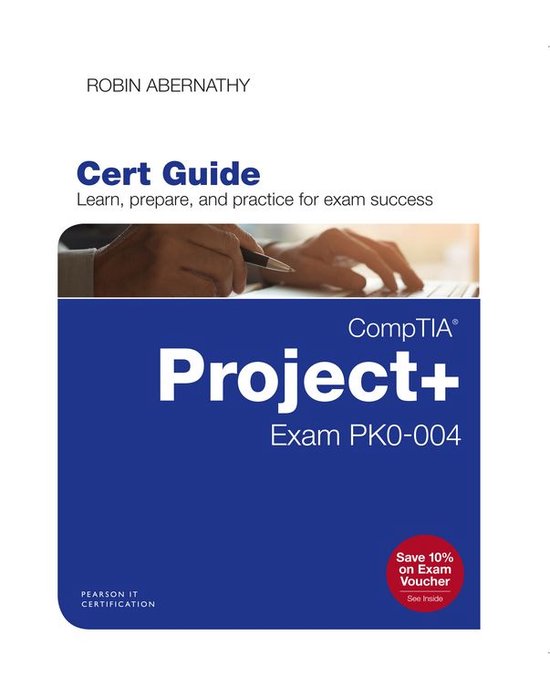 Certification Guide - CompTIA Project+ Cert Guide (ebook), Robin ...