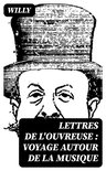 Lettres de l'ouvreuse : voyage autour de la musique