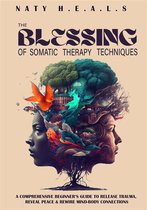 The Blessing Series 1 - The Blessing of Somatic Therapy Techniques