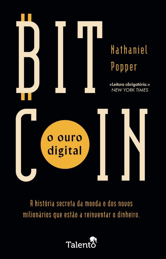 Bitcoin O Ouro Digital (ebook), Nathaniel Popper 9789899096141